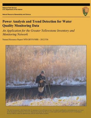 Carte Power Analysis and Trend Detection for Water Quality Monitoring Data: An Application for the Greater Yellowstone Inventory and Monitoring Network Kathryn M Irvine
