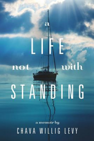 Kniha A Life Not with Standing Chava Willig Levy