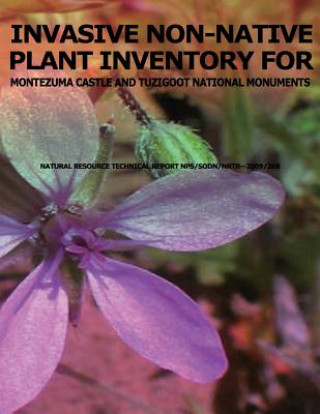 Book Invasive Non-native Plant Inventory for Montezuma Castle and Tuzigoot National Monuments National Park Service