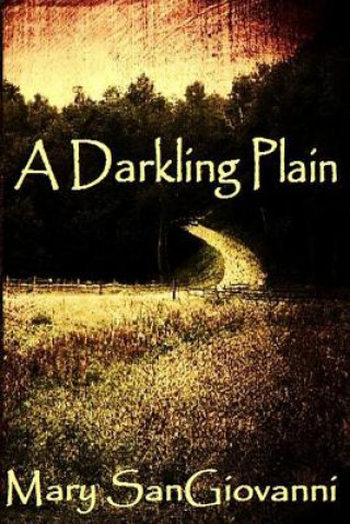 Kniha A Darkling Plain Mary Sangiovanni