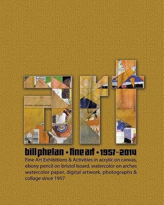 Kniha Art: A Life in Art MR Bill Phelan