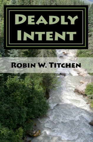 Kniha Deadly Intent Robin W Titchen