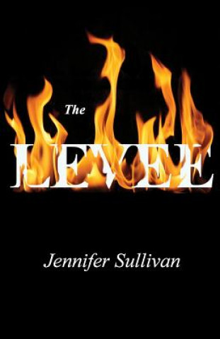 Kniha The Levee Jennifer Sullivan