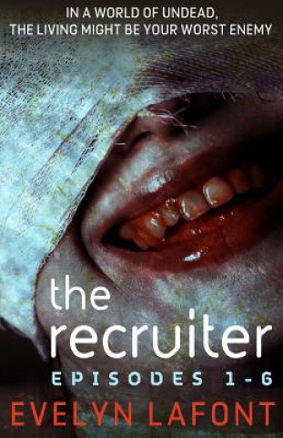Carte The Recruiter, Season 1: An Explicit Dystopian Romance Serial Evelyn LaFont