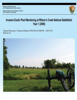 Książka Invasive Exotic Plant Monitoring at Wilson's Creek National Battlefield: Year 1 (2006) Craig C Young