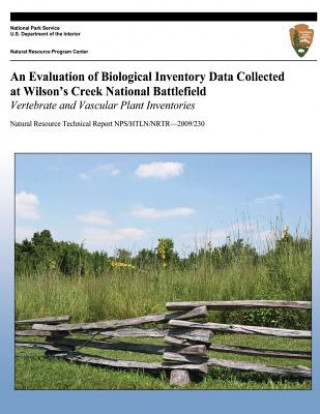Könyv An Evaluation of Biological Inventory Data Collected at Wilson's Creek National Battlefield: Vertebrate and Vascular Plant Inventories Michael H Williams