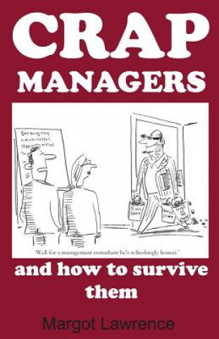 Könyv Crap Managers: and how to survive them Margot Lawrence