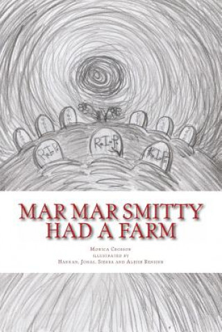 Kniha Mar Mar Smitty had a Farm Monica Crosson