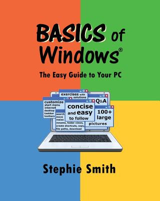 Kniha BASICS of Windows: The Easy Guide to Your PC Stephie Smith