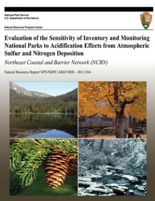 Книга Evaluation of the Sensitivity of Inventory and Monitoring National Parks to Acidification Effects from Atmospheric Sulfur and Nitrogen Deposition Nort National Park Service