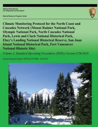 Książka Climate Monitoring Protocol for the North Coast and Cascades Network: Volume 2 National Park Service