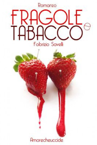 Kniha Fragole e Tabacco Fabrizio Savelli