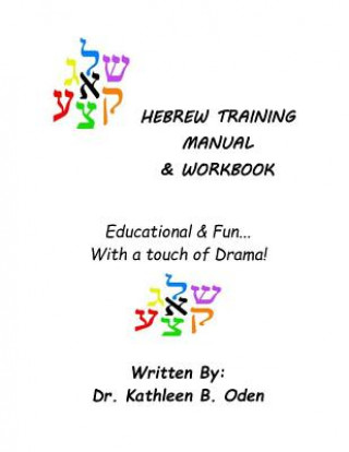 Könyv Hebrew Training Manual & Workbook Dr Kathleen B Oden