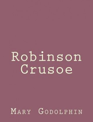 Carte Robinson Crusoe Mary Godolphin