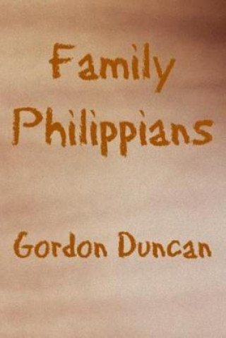 Könyv Family Philippians Gordon Duncan