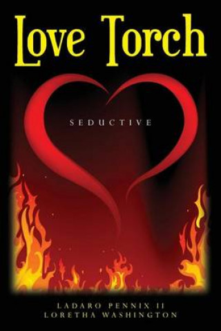 Book Love Torch: Seductive Loretha Washington Pennix