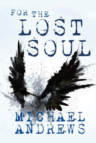 Kniha For the Lost Soul Michael Andrews