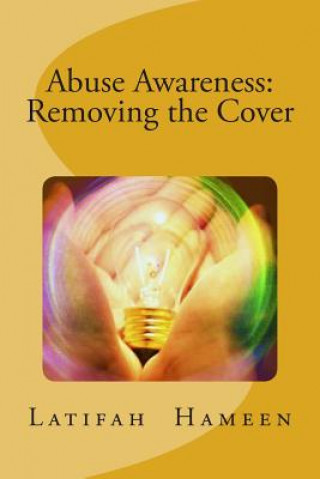 Carte Abuse Awareness: Removing the Cover Latifah a Hameen