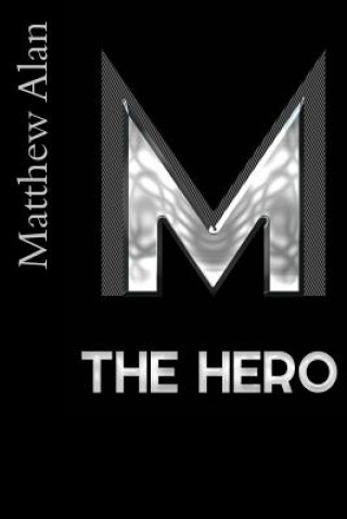 Kniha The Hero Matthew Alan