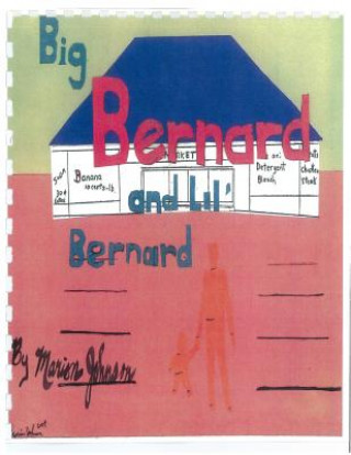 Könyv Big Bernard and Lil Bernard Mrs Marion Johnson