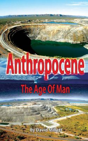 Carte Anthropocene: The age of man David Millett