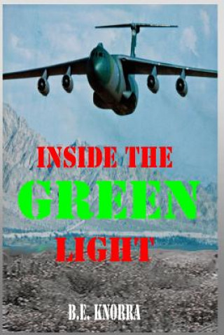 Carte Inside the Green Light: Inside the Green Light Ltc B E Knorra