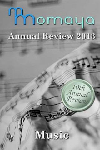 Carte Momaya Annual Review 2013: Short Stories on the Theme of Music Momaya Press
