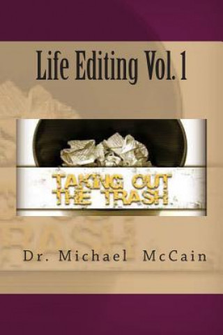 Carte Life Editing Vol. 1: Taking Out The Trash Michael a McCain