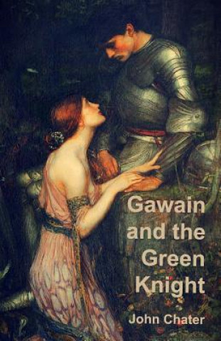 Kniha Gawain and the Green Knight John Chater