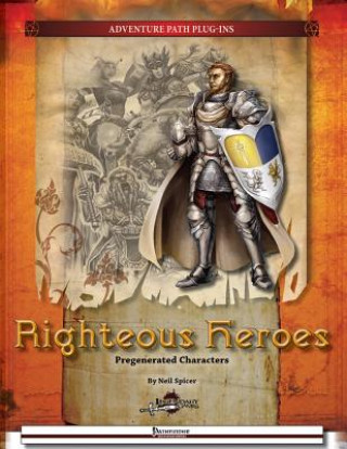 Kniha Righteous Heroes: Pregenerated Characters Neil Spicer