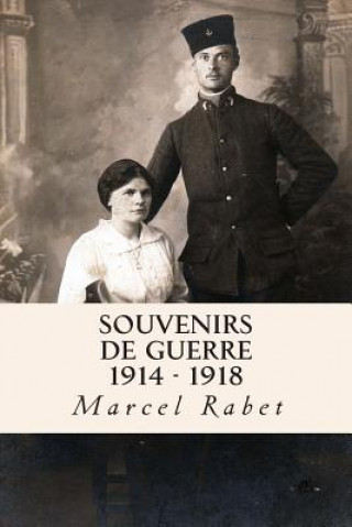 Książka Souvenirs de guerre 1914 - 1918 Marcel Rabet