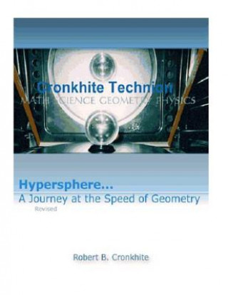 Könyv HYPERSPHERE, ... A JOURNEY AT THE SPEED OF GEOMETRY Revised Edition, Robert B Cronkhite