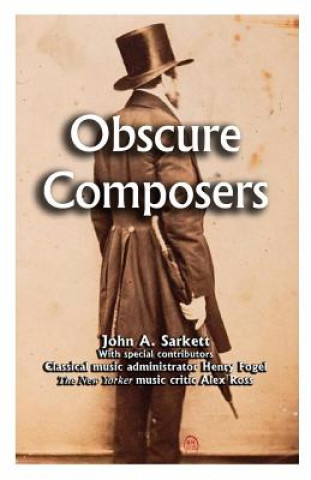 Kniha Obscure Composers John A Sarkett