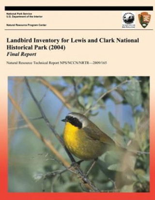 Kniha Landbird Inventory for Lewis and Clark National Historical Park (2004) Final Report National Park Service