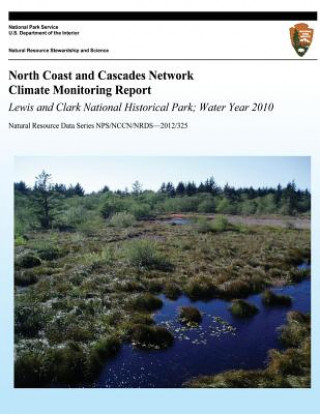 Carte North Coast and Cascades Network Climate Monitoring Report: Lewis and Clark National Historical Park; Water Year 2010 National Park Service