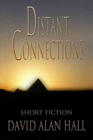 Carte Distant Connections: Short Fiction David Alan Hall