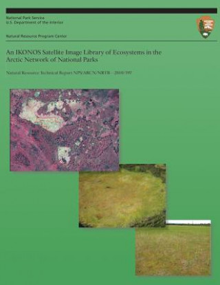 Książka An IKONOS Satellite Image Library of Ecosystems in the Arctic Network of National Parks National Park Service