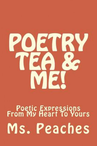 Книга Poetry Tea & Me! MS Peaches