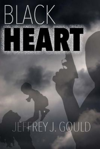 Książka Black Heart Jeffrey J Gould