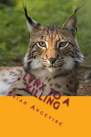 Книга Lynx to a Killing Brian G Angevine