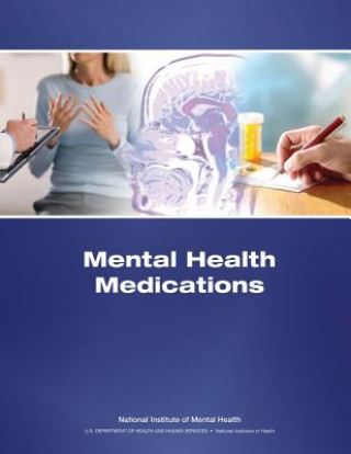 Kniha Mental Health Medications U S Department of Healt Human Services