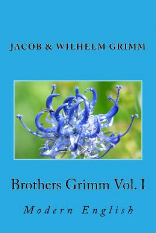 Carte Brothers Grimm Vol. I: Modern English Nik Marcel
