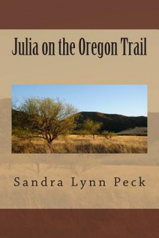 Carte Julia on the Oregon Trail Sandra Lynn Peck