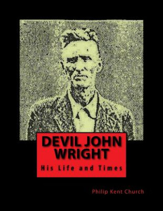 Carte Devil John Wright: A Biography Kimberely S Booth
