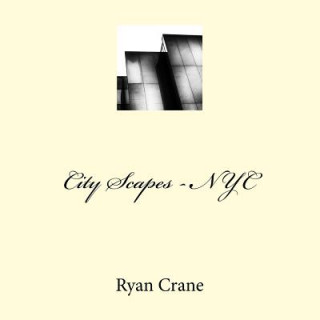 Kniha City Scapes - NYC Ryan D Crane