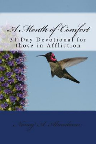 Kniha A Month of Comfort: 31-Day Devotional for those in Affliction Nancy A Almodovar Phd