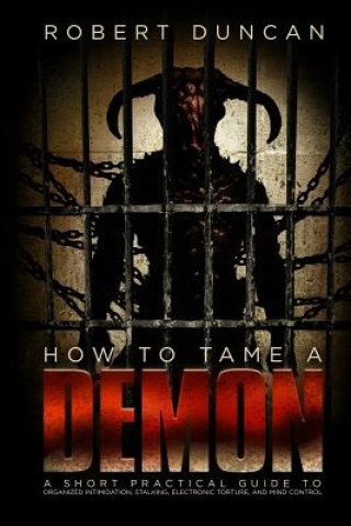 Könyv How to Tame a Demon Dr Robert Duncan