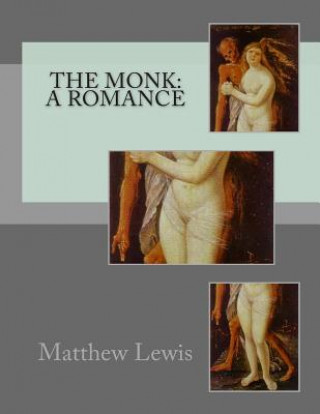 Książka The Monk: A Romance Matthew Lewis