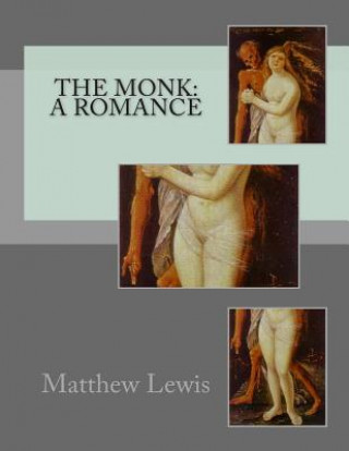 Knjiga The Monk: A Romance Matthew Lewis