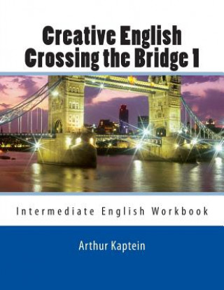 Carte Crossing the Bridge 1: Intermediate Arthur Kaptein